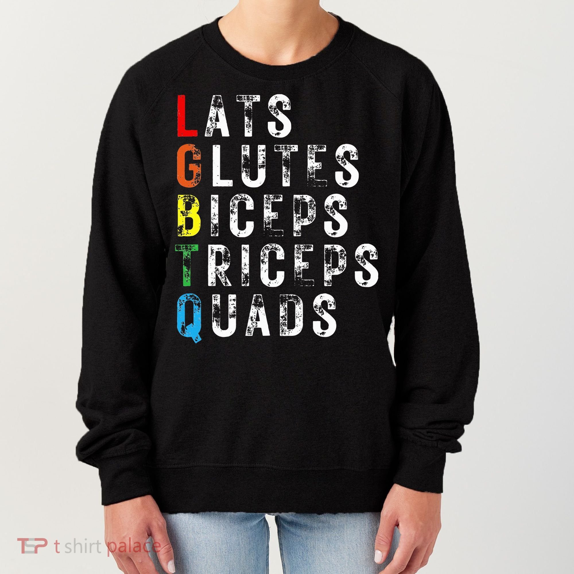 Lats Glutes Biceps Triceps Quads Lgbtq Women's Sweatshirt