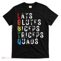 Lats Glutes Biceps Triceps Quads Lgbtq T-Shirt thumb 0