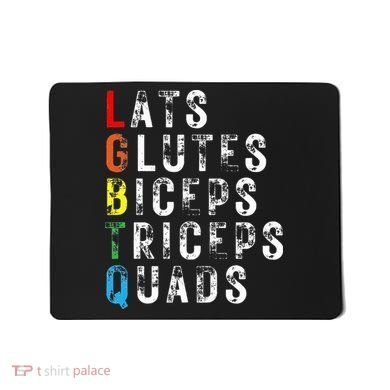 Lats Glutes Biceps Triceps Quads Lgbtq Mousepad