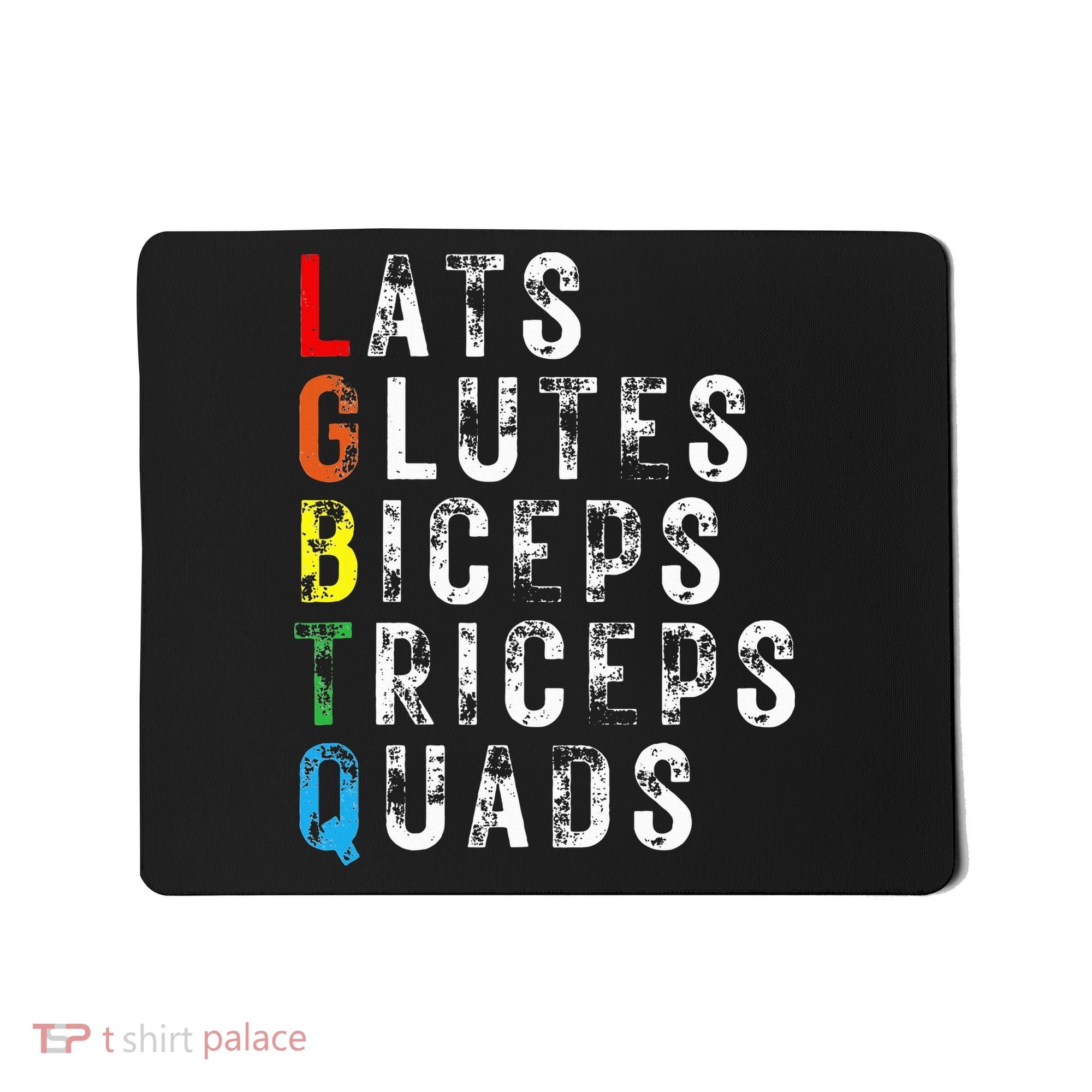 Lats Glutes Biceps Triceps Quads Lgbtq Mousepad