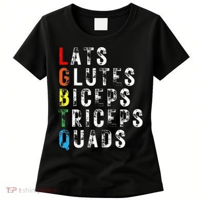 Lats Glutes Biceps Triceps Quads Lgbtq Women's T-Shirt
