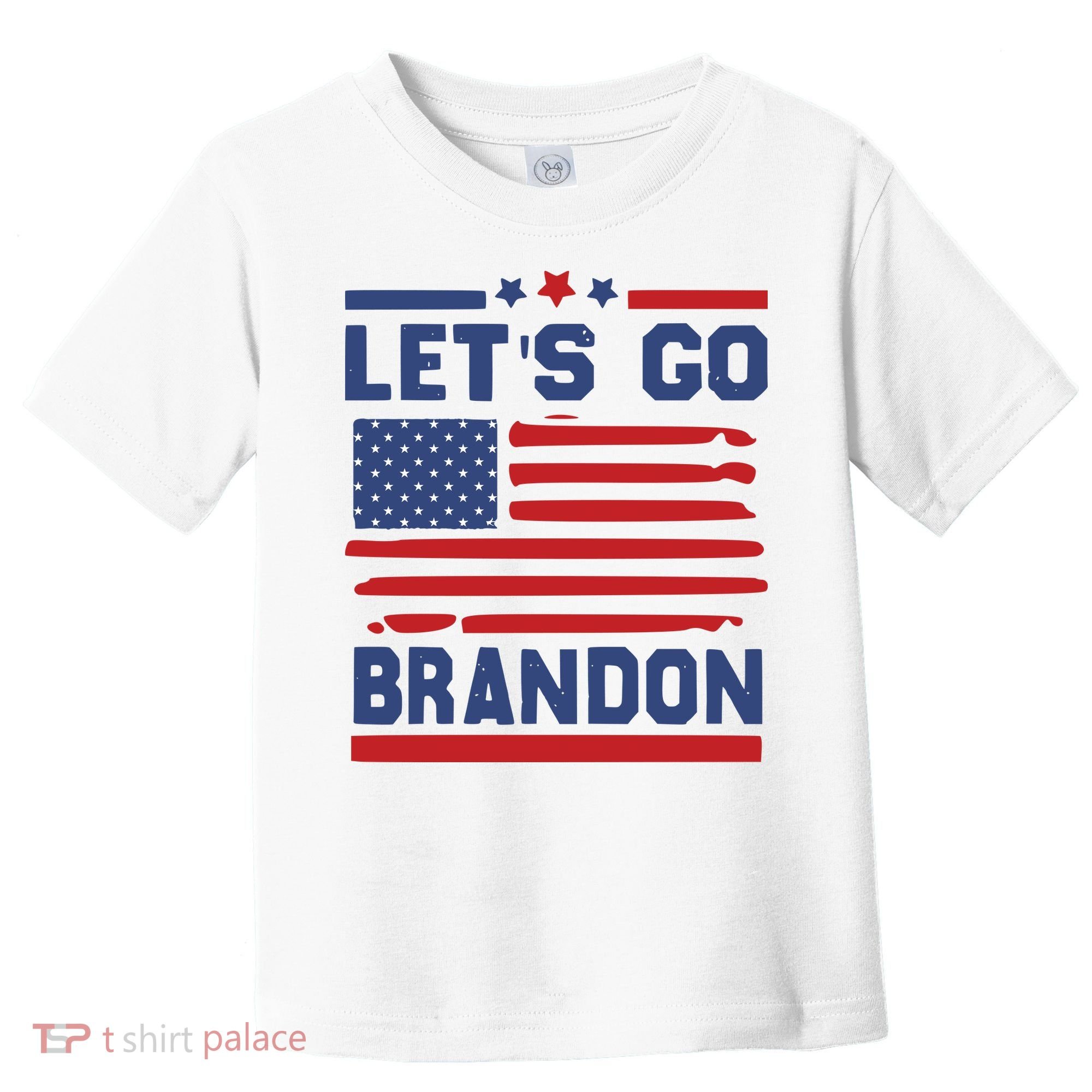 Let's Go Brandon Lets Go Brandon Toddler T-Shirt
