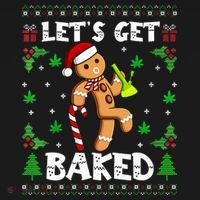 Let's Get Baked Gingerbread Man Weed Funny Christmas Cookie  Ornament thumb 1