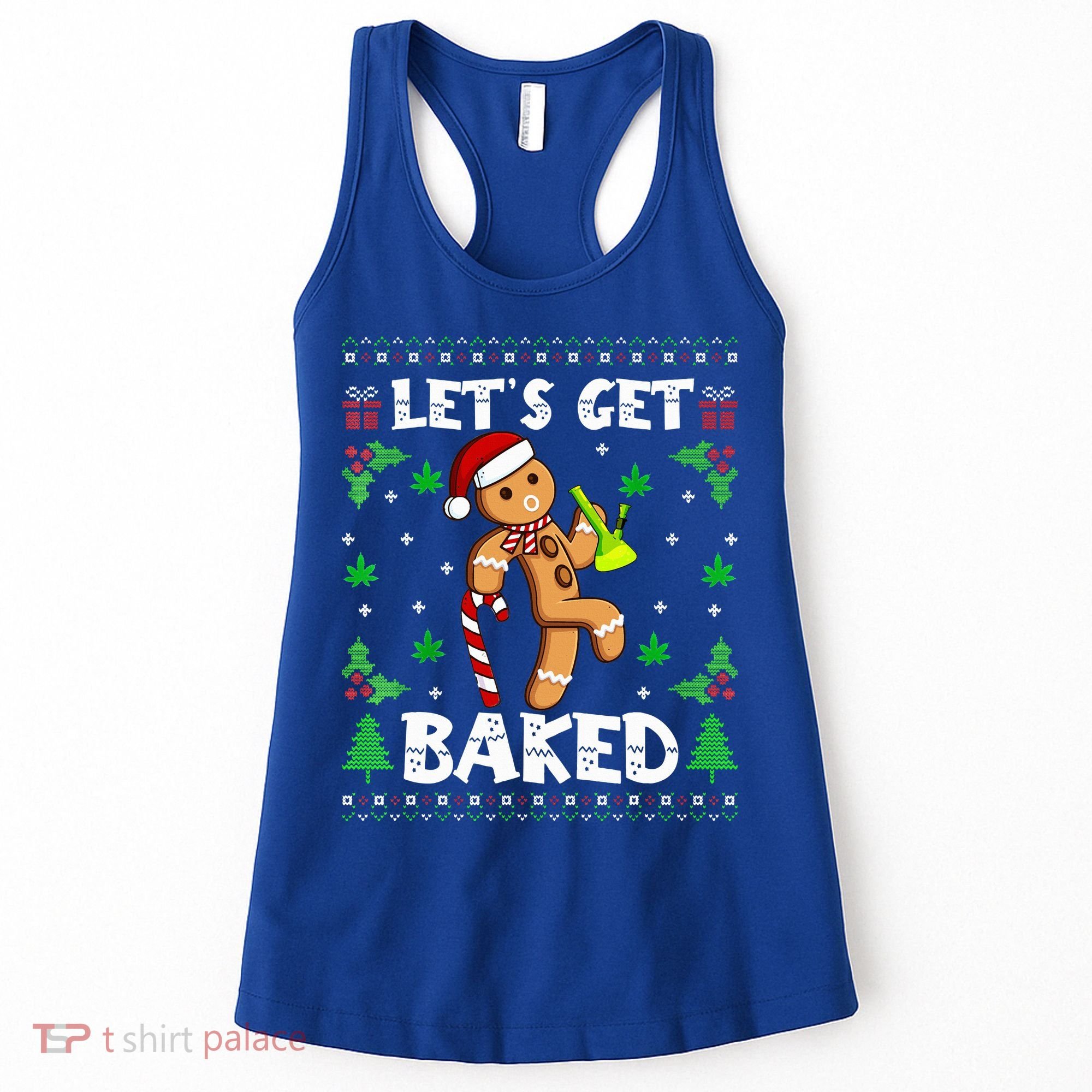 Let's Get Baked Gingerbread Man Weed Funny Christmas Cookie  Women's Tank Top