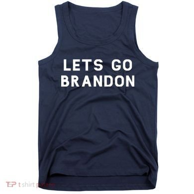 Lets Go Brandon! Tank Top