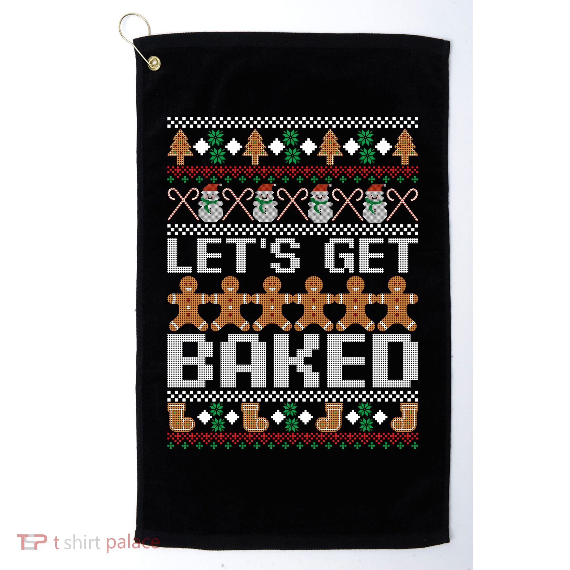 Lets Get Baked Ugly Christmas Gift Holiday Cookie Gift Golf Towel