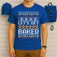 Lets Get Baked Ugly Christmas Gift Holiday Cookie Gift T-Shirt thumb 6
