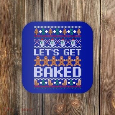 Lets Get Baked Ugly Christmas Gift Holiday Cookie Gift Coaster