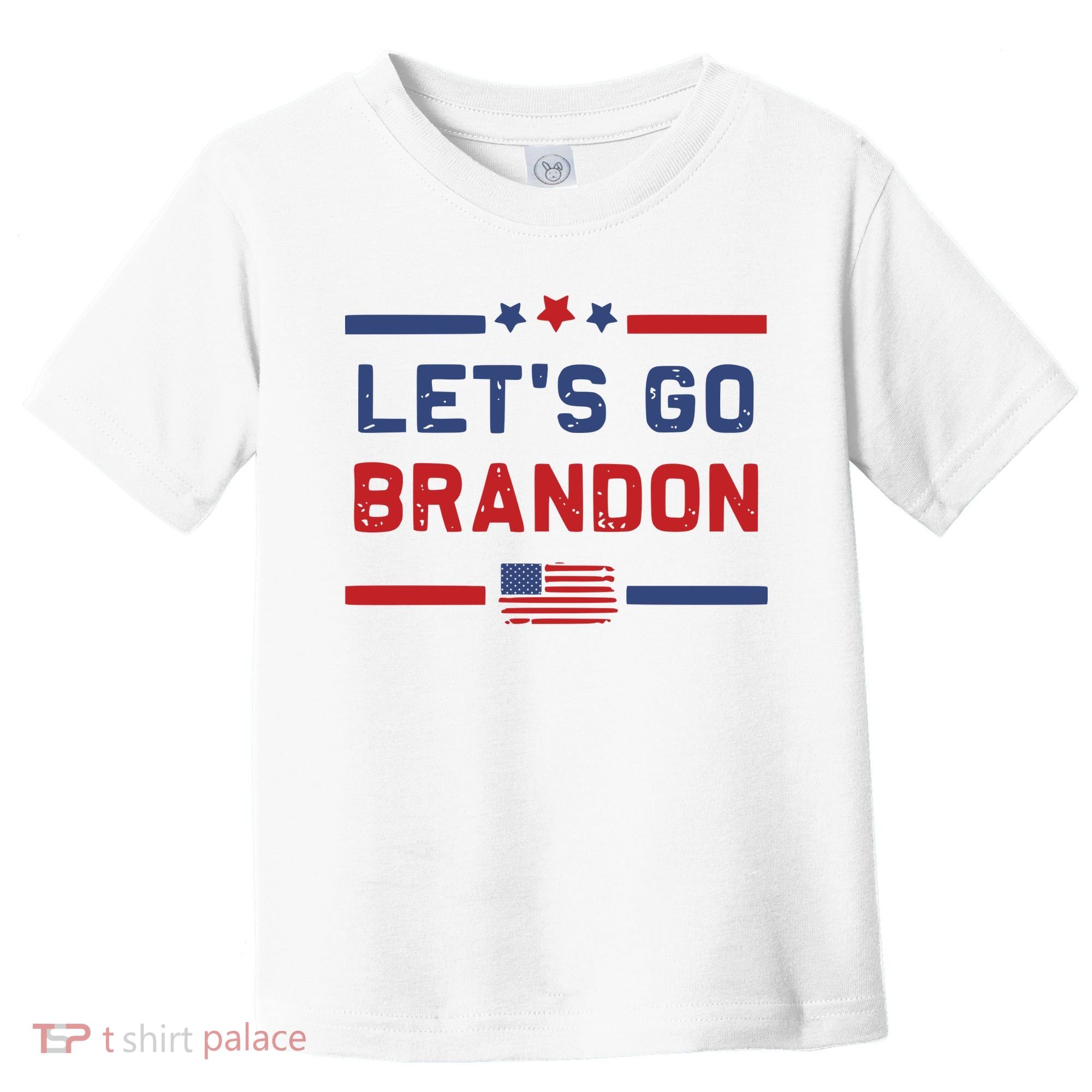 Let's Go Brandon Lets Go Brandon Toddler T-Shirt