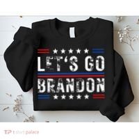 Lets Go Brandon Tee Funny Lets Go Brandon... Sweatshirt thumb 2