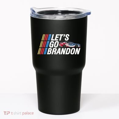 Let's Go Brandon Racing ORIGINAL Tumbler