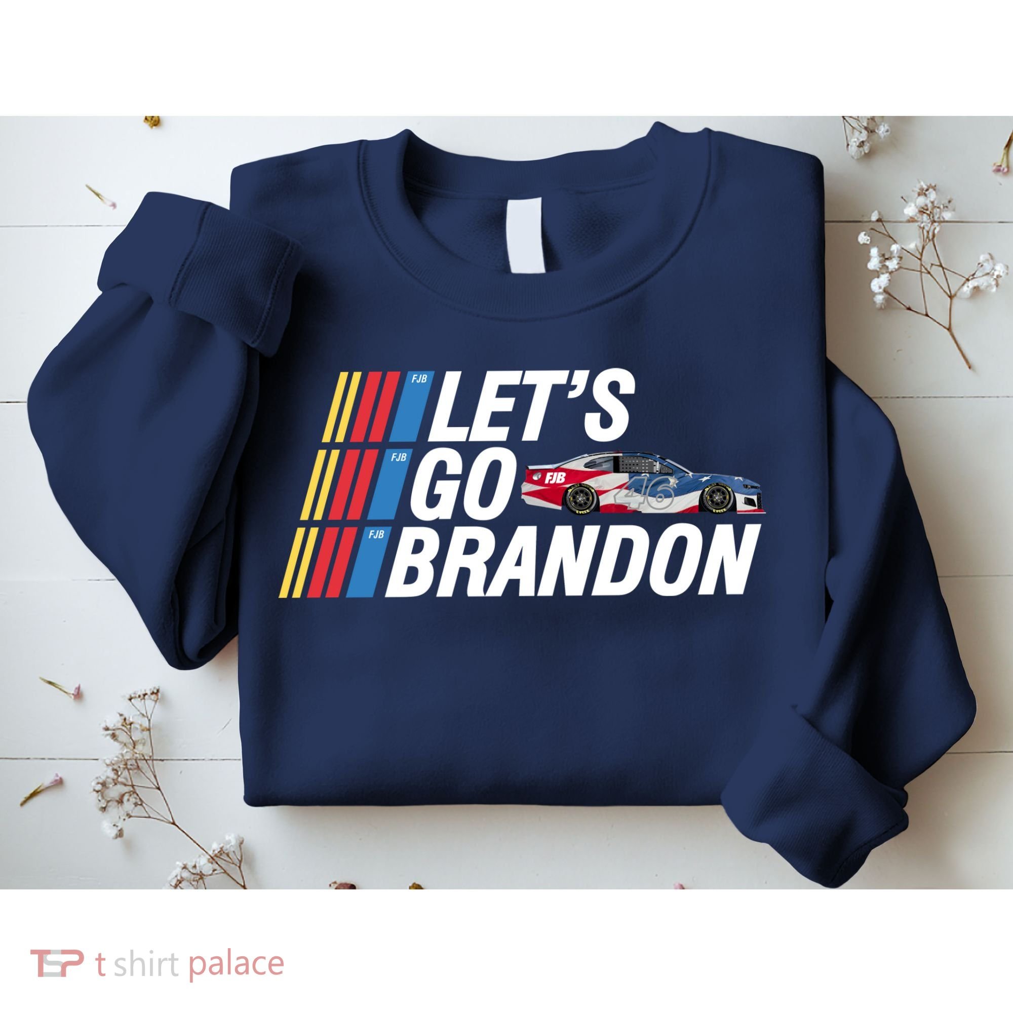 Let's Go Brandon Racing ORIGINAL Sweatshirt