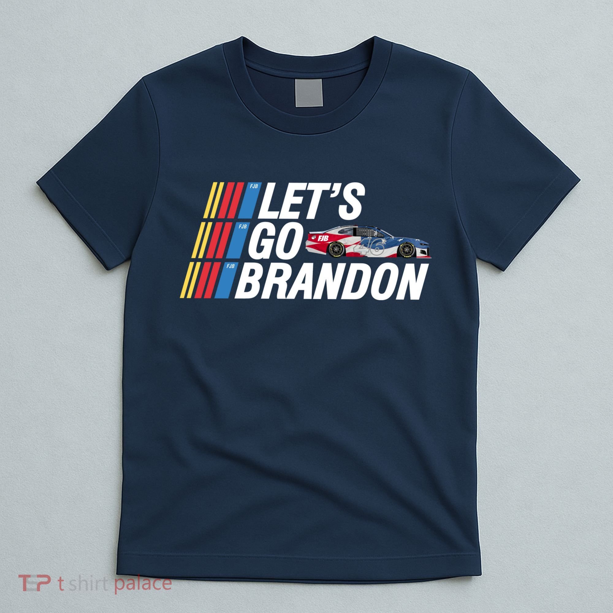Let's Go Brandon Racing ORIGINAL T-Shirt