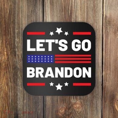 Let's Go Brandon Lets Go Brandon Coaster