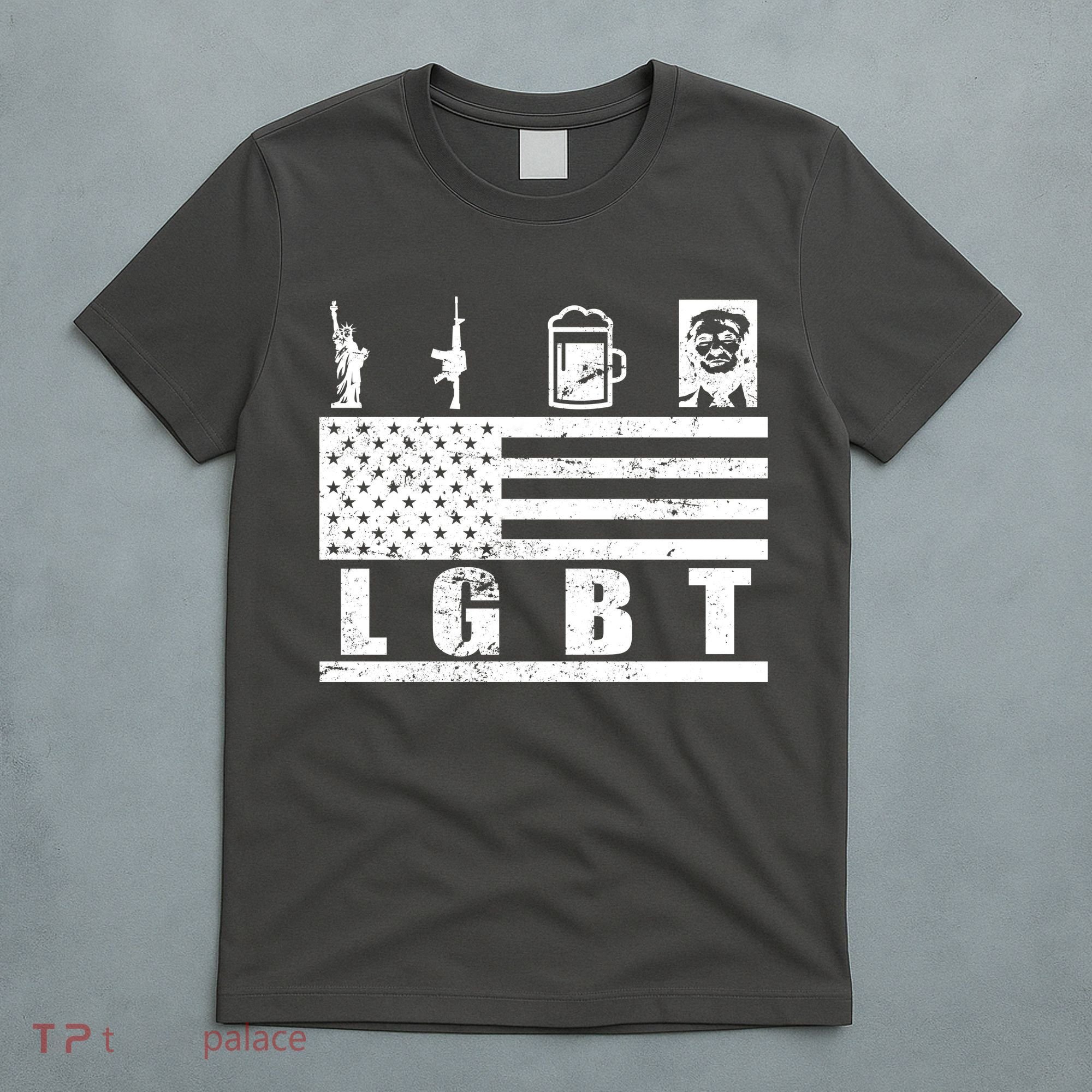 LGBT Distressed Liberty Guns Beer trump T-Shirt