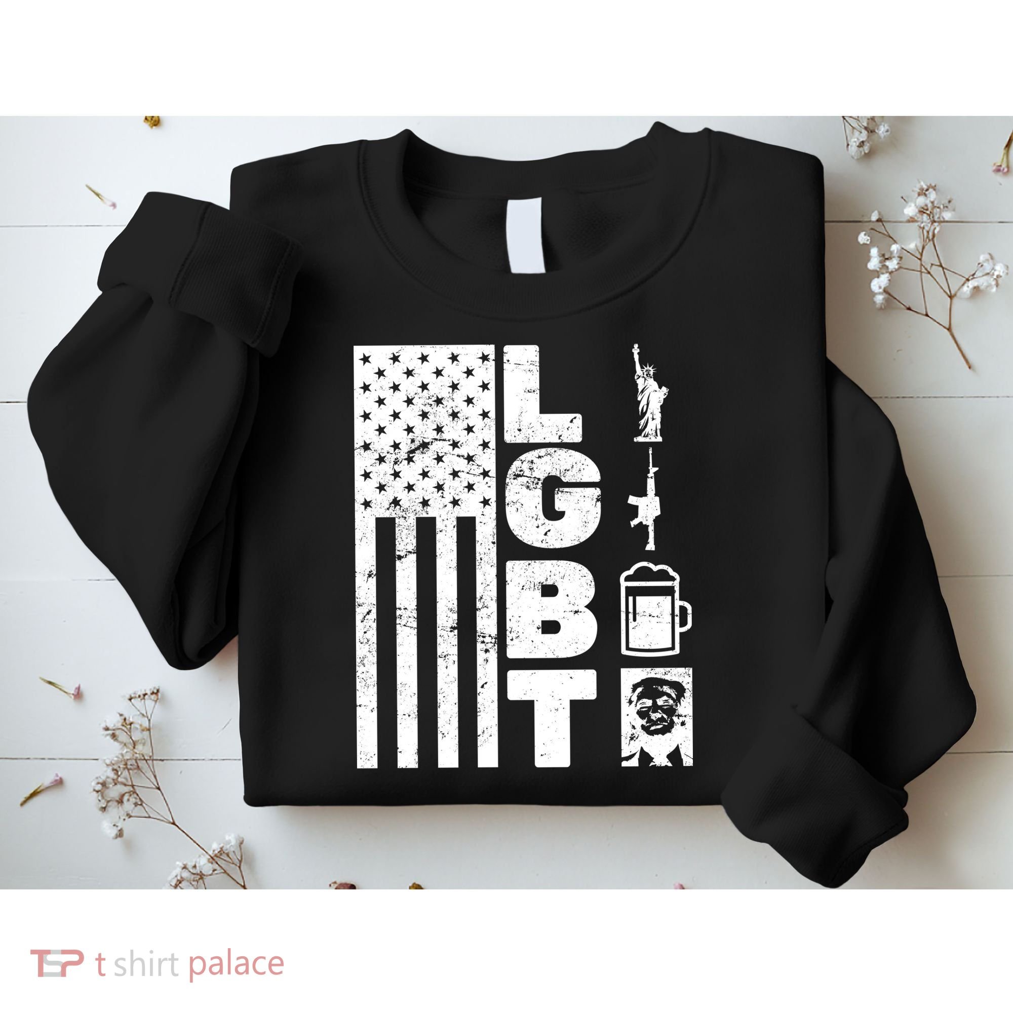 LGBT Flag Liberty Guns Beer Donald Trump  Sweatshirt