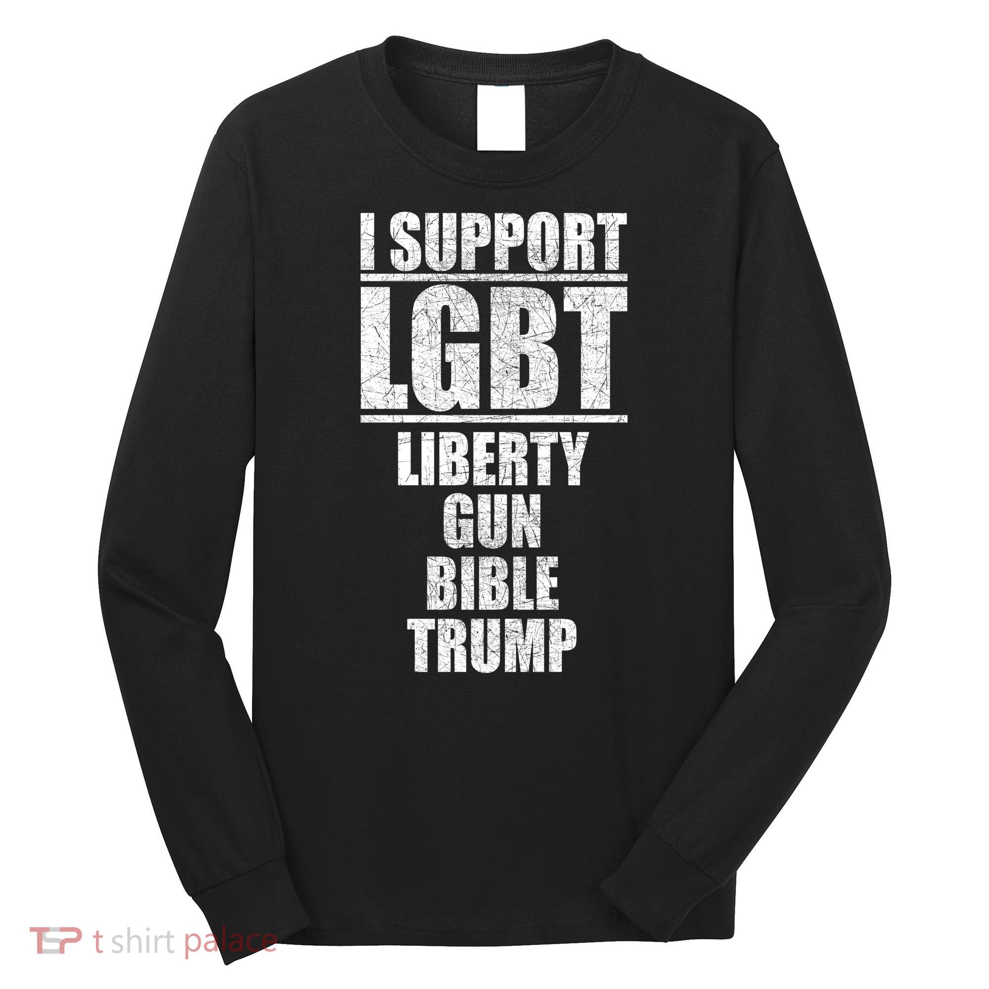 LGBT Liberty Gun Bible Trump Long Sleeve Shirt