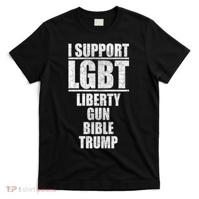 LGBT Liberty Gun Bible Trump T-Shirt