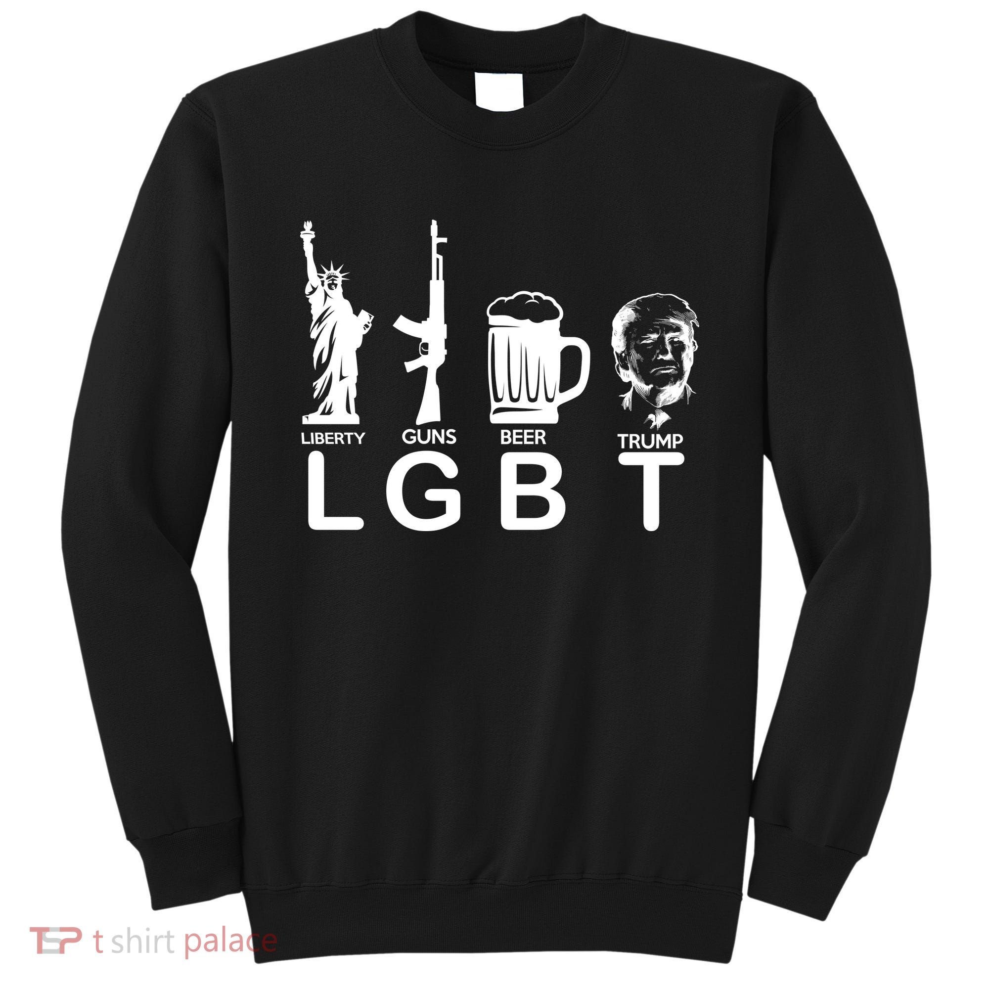 LGBT Liberty Guns Beer Pro Donald Trump Sweatshirt