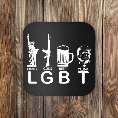 LGBT Liberty Guns Beer Pro Donald Trump Coaster