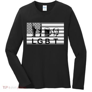 LGBT Liberty Guns Beer Trump Women's Long Sleeve Shirt