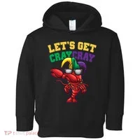 Lets Get Cray Cray Dabbing Crawfish Mardi Gras Toddler Hoodie thumb 0