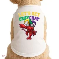 Lets Get Cray Cray Dabbing Crawfish Mardi Gras Doggie Tank thumb 0