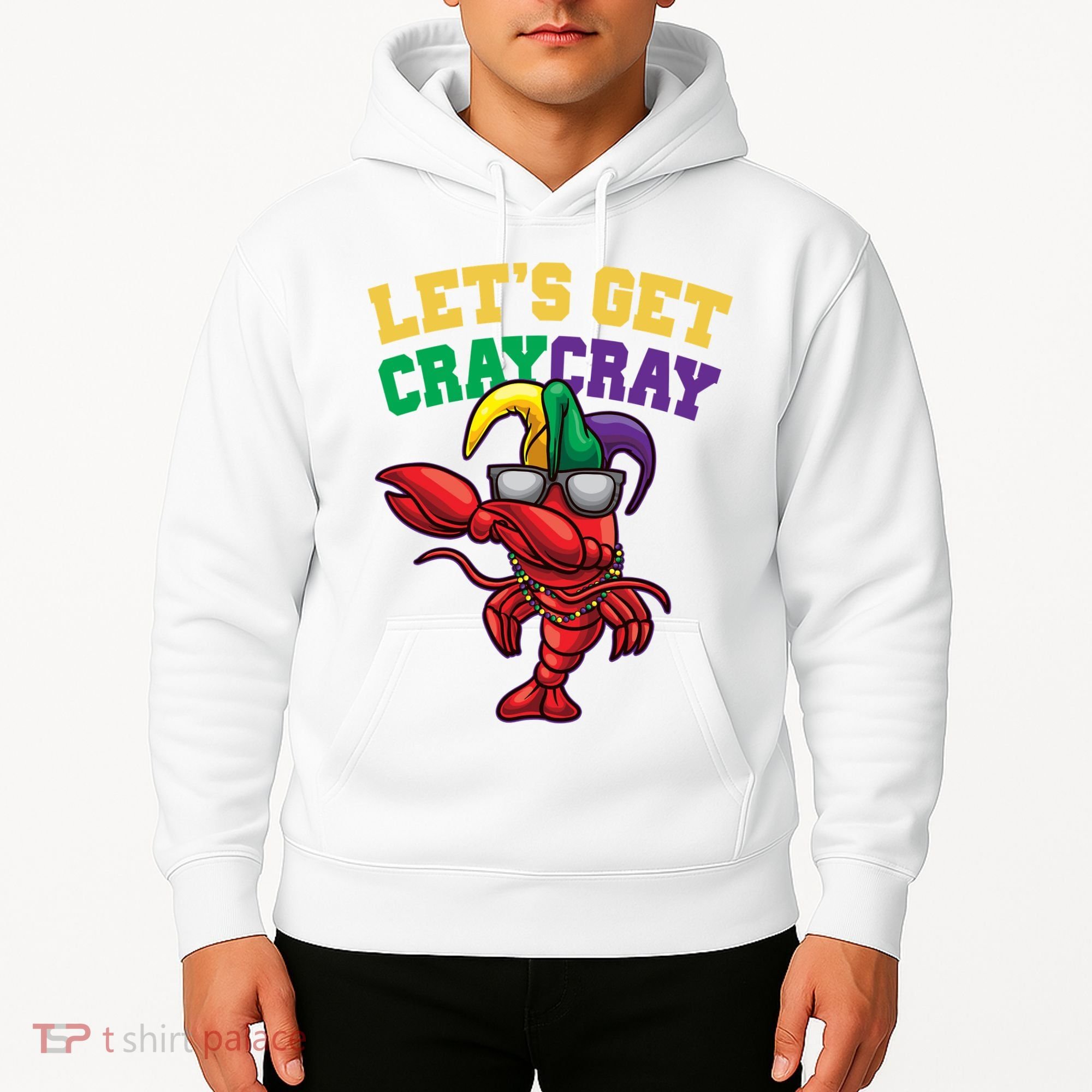 Lets Get Cray Cray Dabbing Crawfish Mardi Gras Hoodie