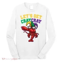 Lets Get Cray Cray Dabbing Crawfish Mardi Gras Long Sleeve Shirt thumb 0