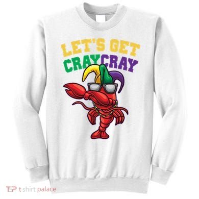 Lets Get Cray Cray Dabbing Crawfish Mardi Gras Sweatshirt