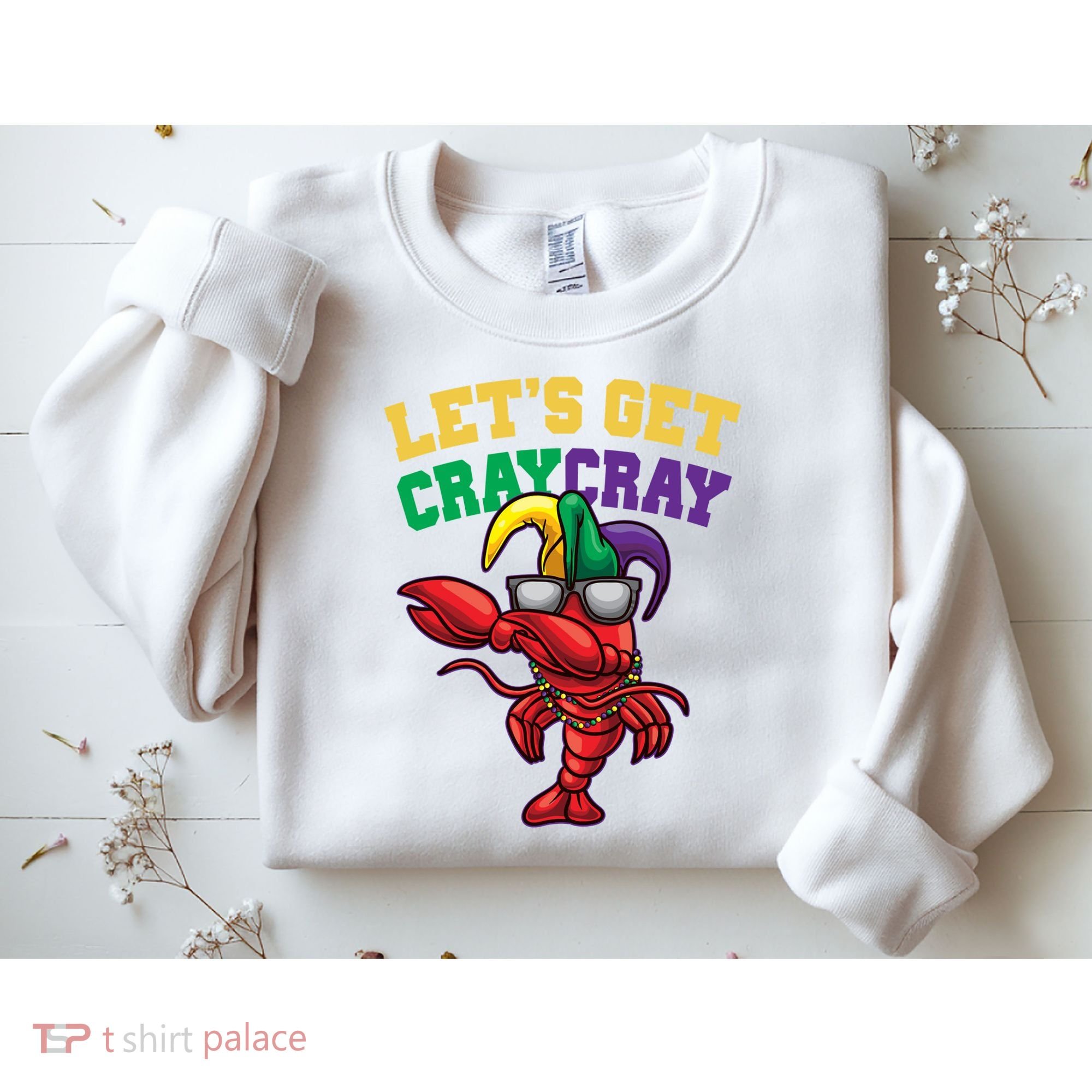 Lets Get Cray Cray Dabbing Crawfish Mardi Gras Sweatshirt
