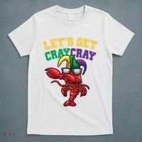 Lets Get Cray Cray Dabbing Crawfish Mardi Gras T-Shirt thumb 5