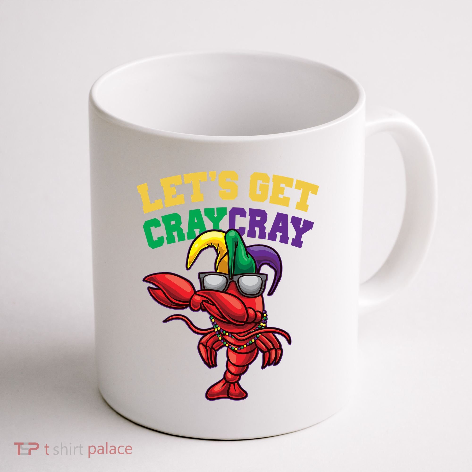 Lets Get Cray Cray Dabbing Crawfish Mardi Gras Coffee Mug
