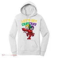 Lets Get Cray Cray Dabbing Crawfish Mardi Gras Women's Hoodie thumb 0