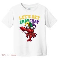Lets Get Cray Cray Dabbing Crawfish Mardi Gras Toddler T-Shirt thumb 0