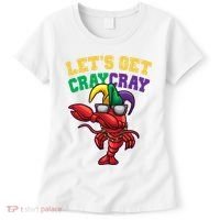 Lets Get Cray Cray Dabbing Crawfish Mardi Gras Women's T-Shirt thumb 0