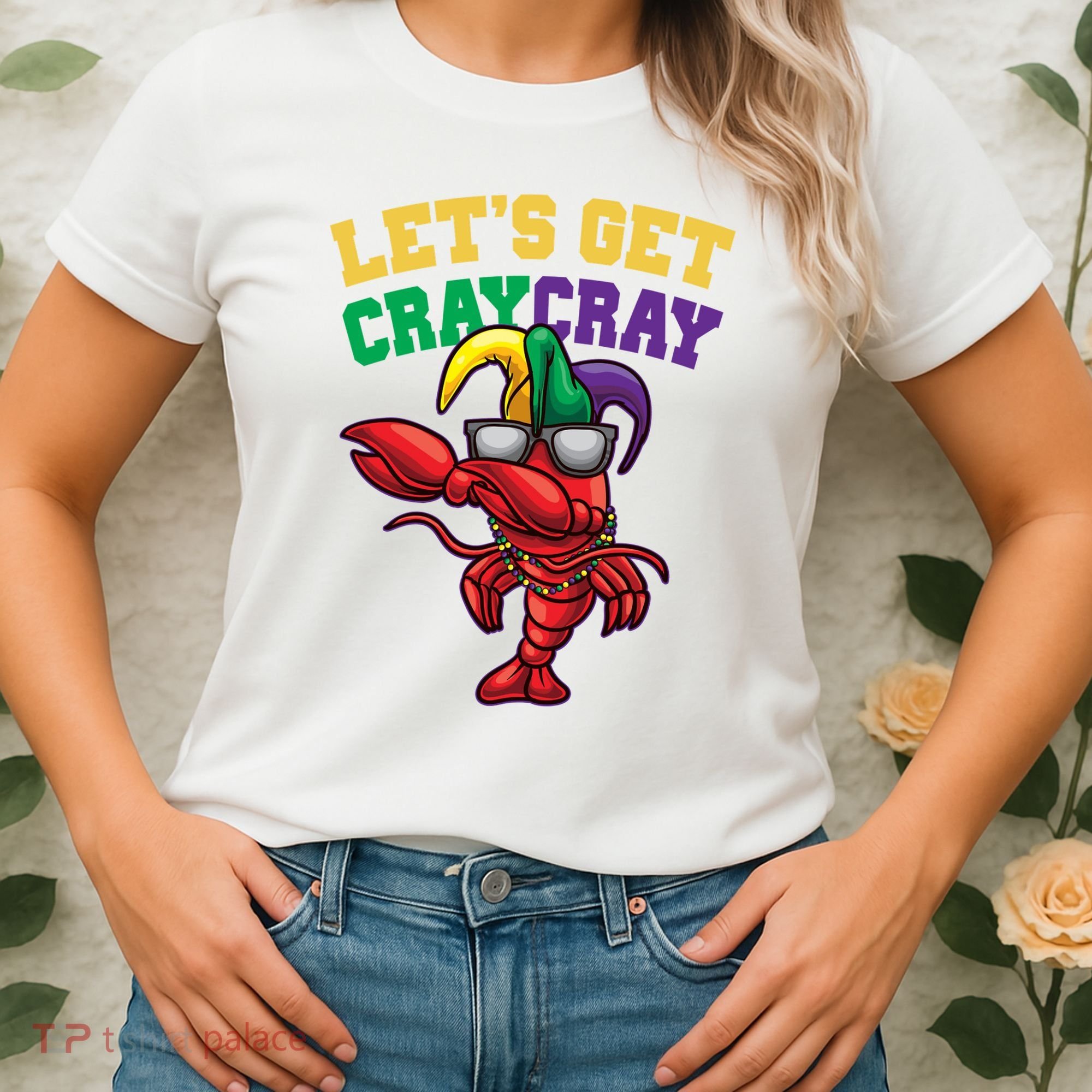Lets Get Cray Cray Dabbing Crawfish Mardi Gras Women's T-Shirt