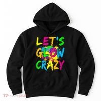 Let's Glow Crazy Glow Party 80s Retro Costume Party Lover Hoodie thumb 0