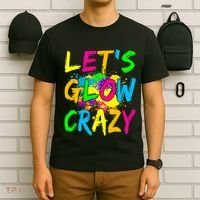 Let's Glow Crazy Glow Party 80s Retro Costume Party Lover T-Shirt thumb 6