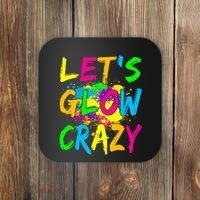 Let's Glow Crazy Glow Party 80s Retro Costume Party Lover Coaster thumb 0