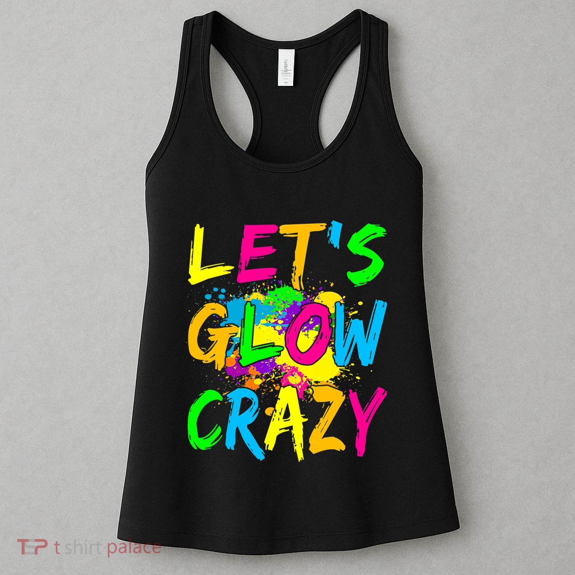 Let's Glow Crazy Glow Party 80s Retro Costume Party Lover Women's Tank Top