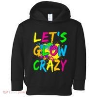 Let's Glow Crazy Glow Party 80s Retro Costume Party Lover Toddler Hoodie thumb 0