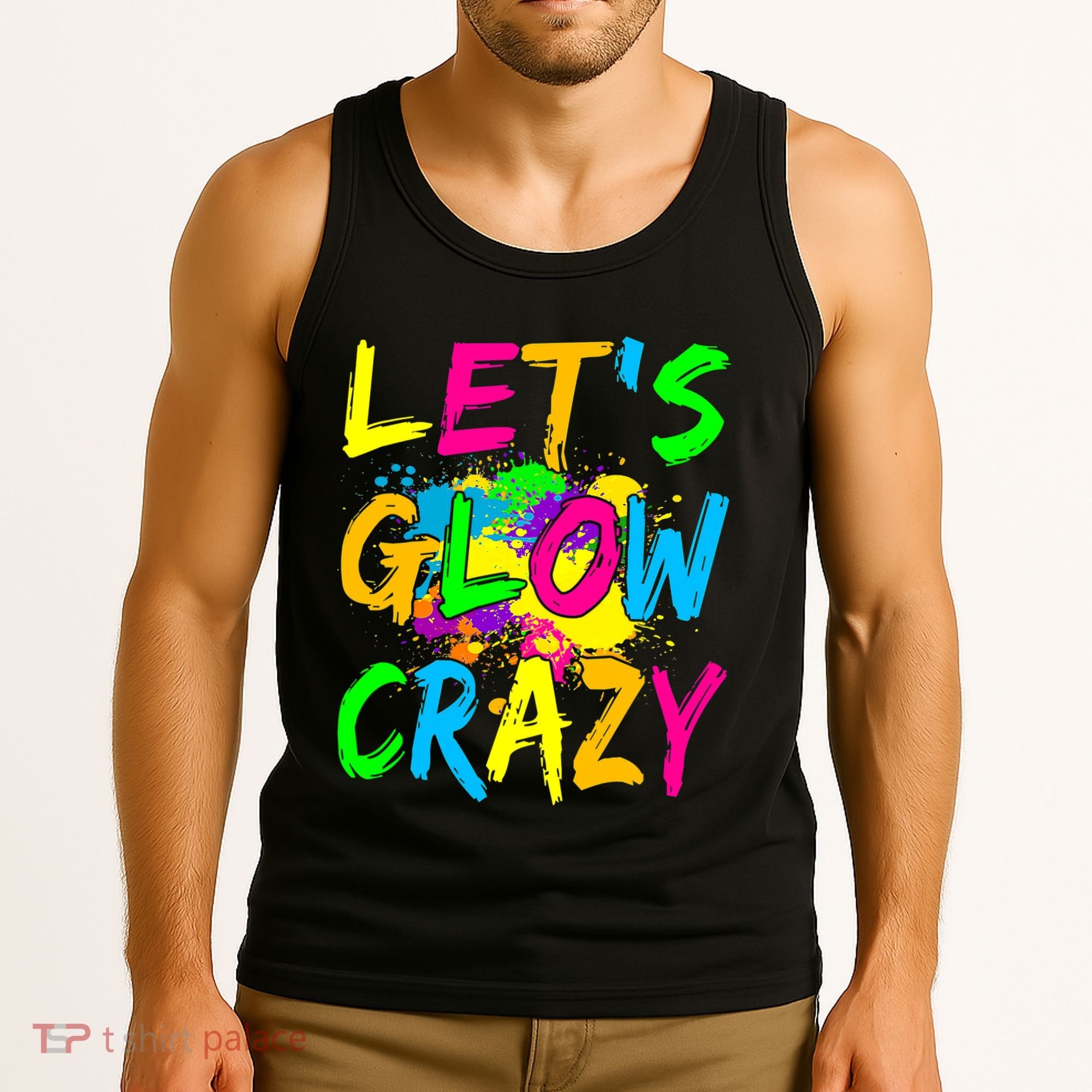 Let's Glow Crazy Glow Party 80s Retro Costume Party Lover Tank Top