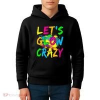Let's Glow Crazy Glow Party 80s Retro Costume Party Lover Kids Hoodie thumb 4