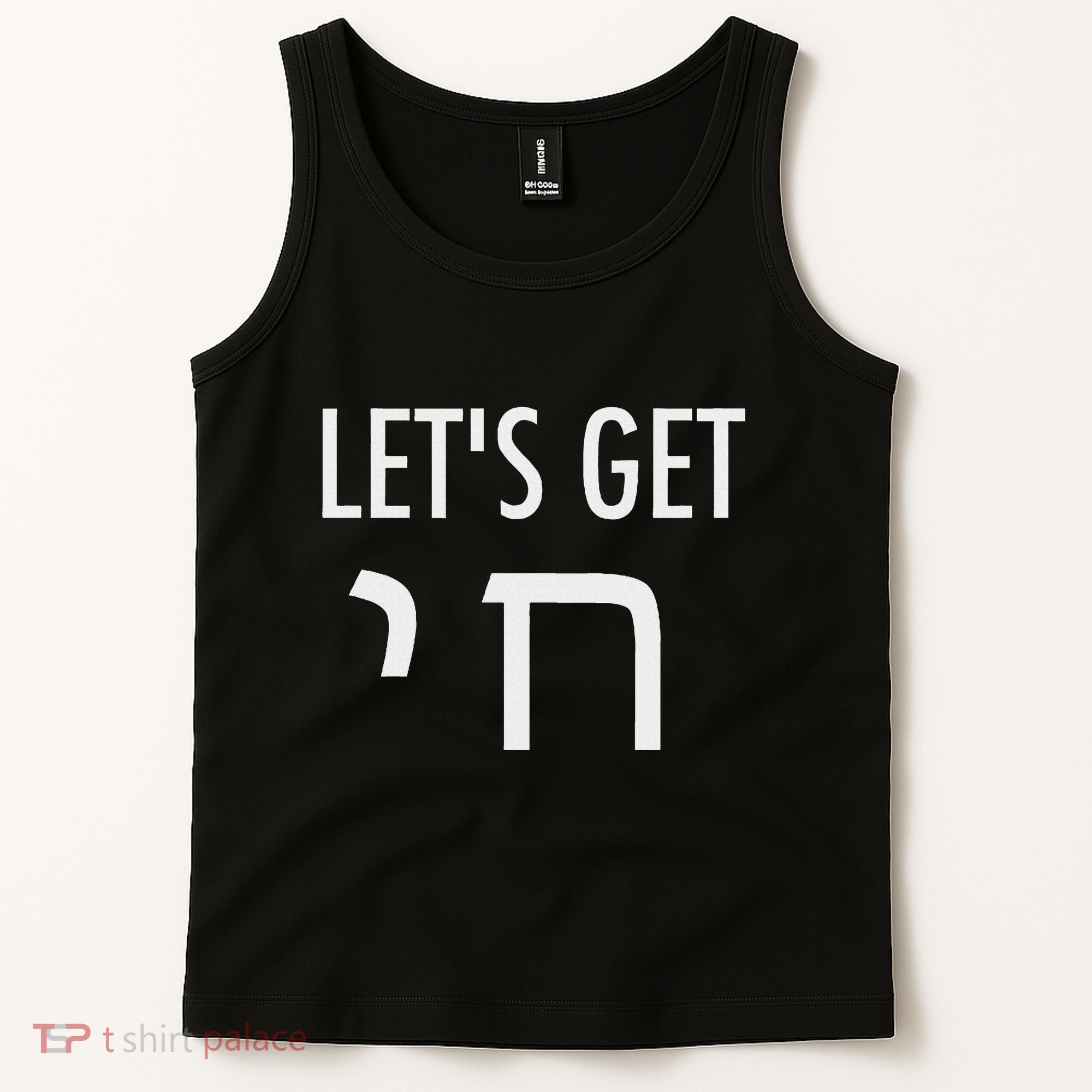 LetS Get Chai Hebrew Letter Styled Tank Top