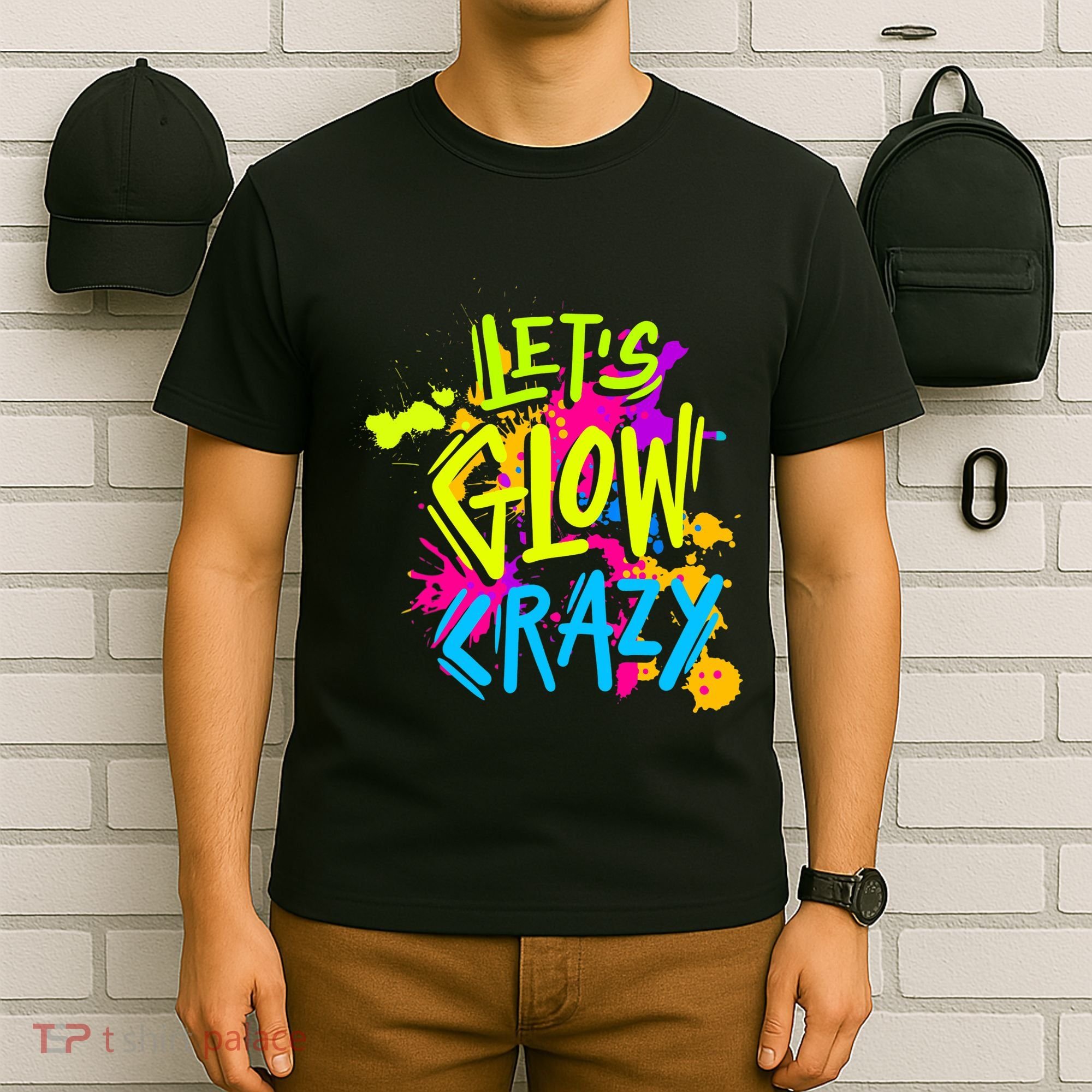 Let's Glow Crazy Glow Party Retro 80s Colors Party Lover T-Shirt