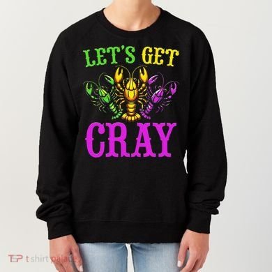LetS Get Cray Mardi Gras Crawfish Women's Sweatshirt