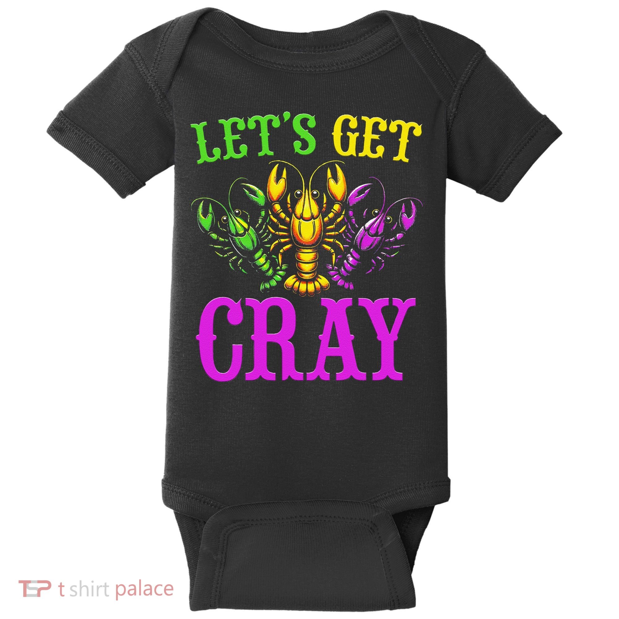 LetS Get Cray Mardi Gras Crawfish Baby Bodysuit