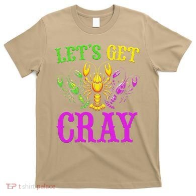 LetS Get Cray Mardi Gras Crawfish T-Shirt