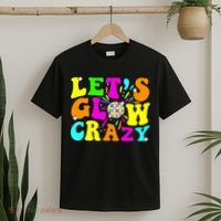 Let's Glowing Crazy In My Glowing Era Team Party Matching  T-Shirt thumb 2